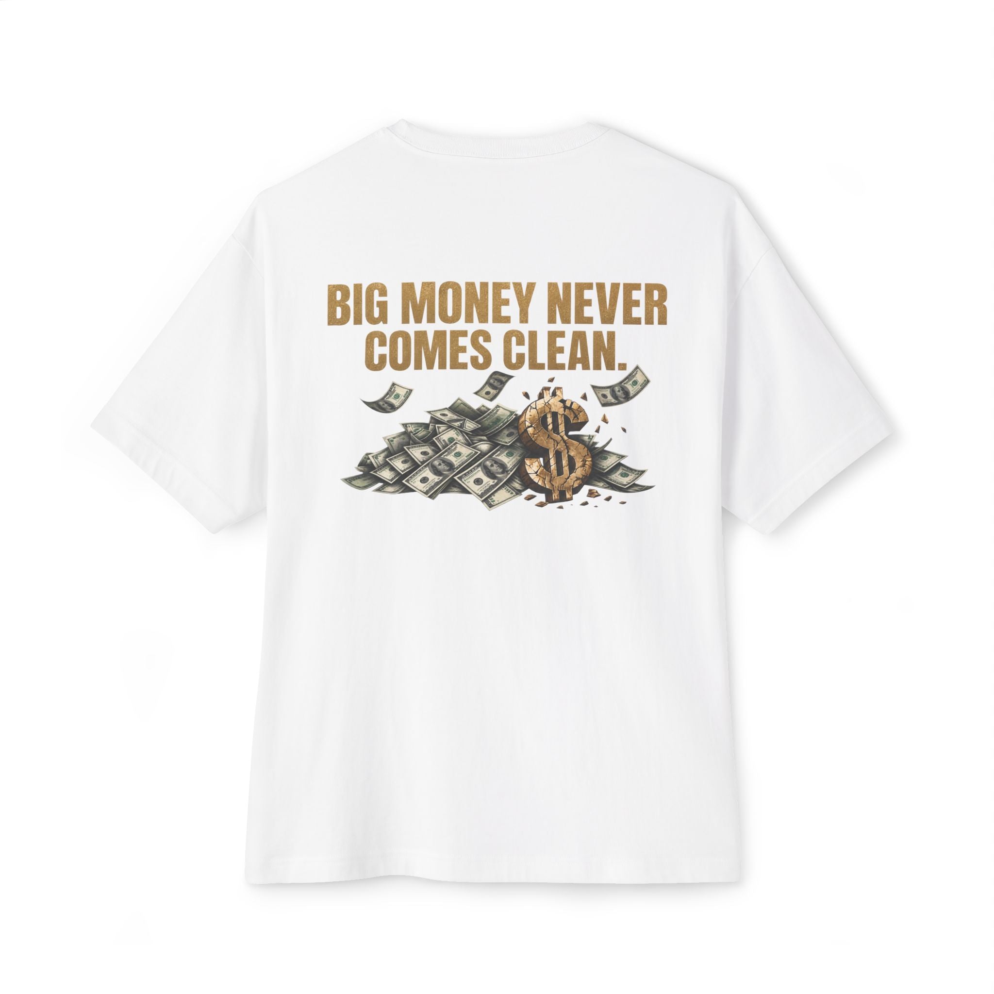 BIG M$ONEY “Never Comes Clean” Oversized T-Shirt